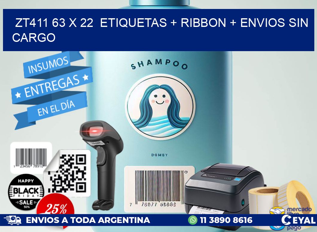 ZT411 63 x 22  etiquetas + ribbon + envios sin cargo