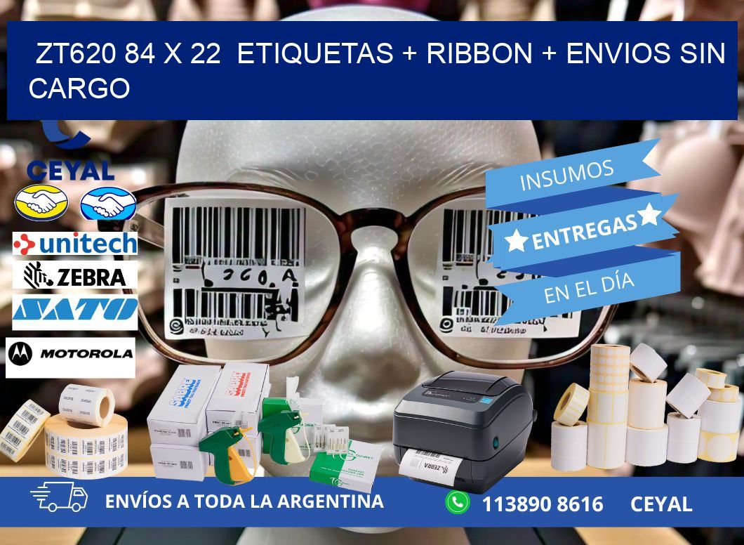 ZT620 84 x 22  etiquetas + ribbon + envios sin cargo