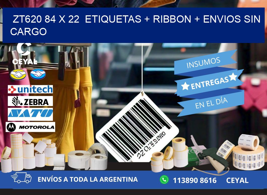 ZT620 84 x 22  etiquetas + ribbon + envios sin cargo