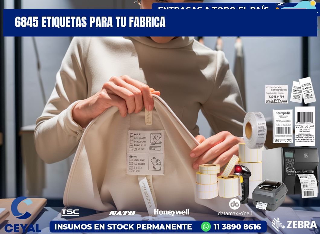 6845 etiquetas para tu fabrica