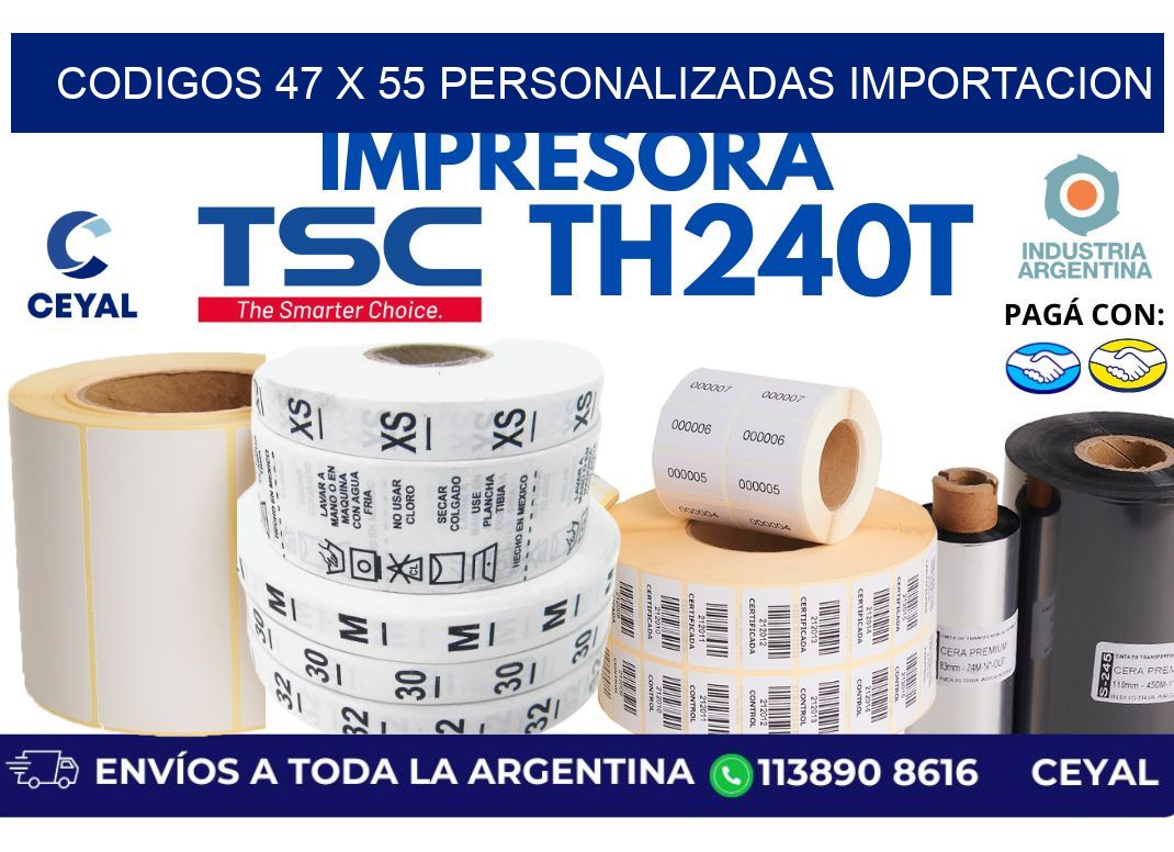 codigos 47 x 55 personalizadas importacion