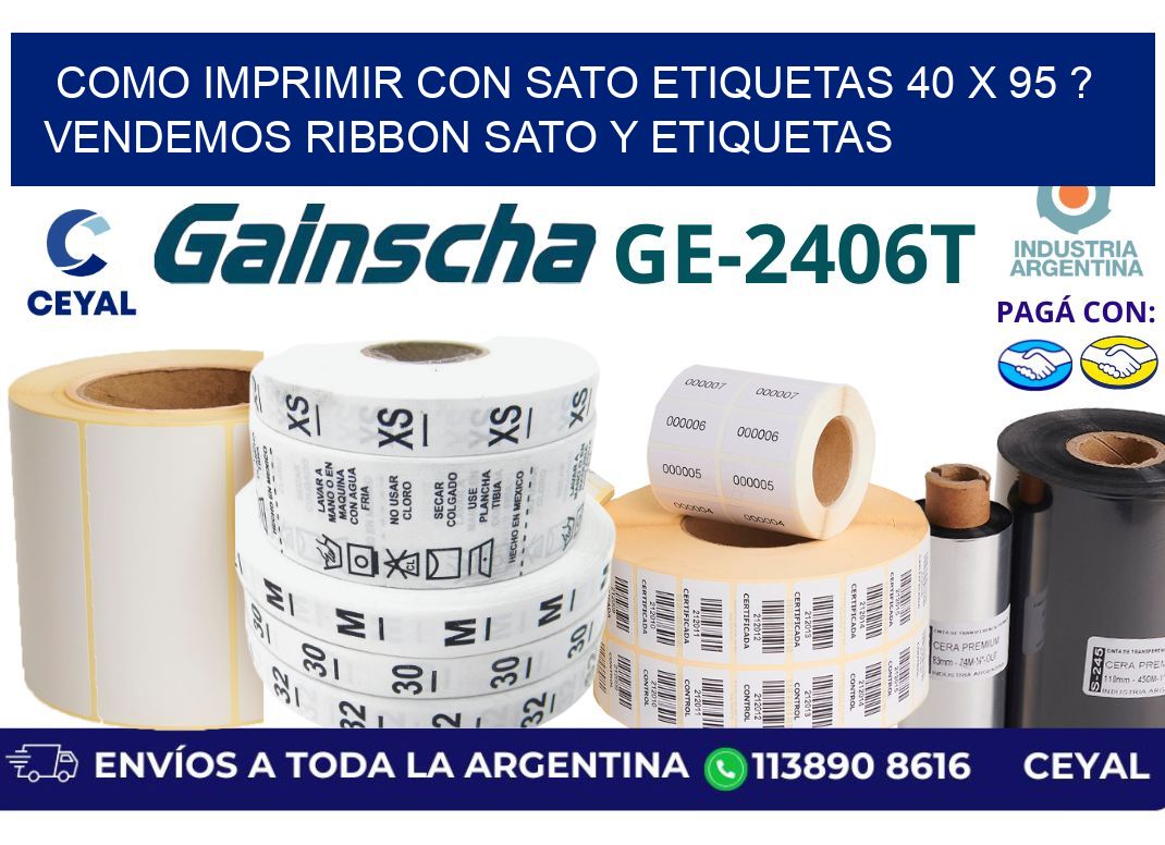 como imprimir con sato etiquetas 40 x 95 ? vendemos ribbon sato y etiquetas