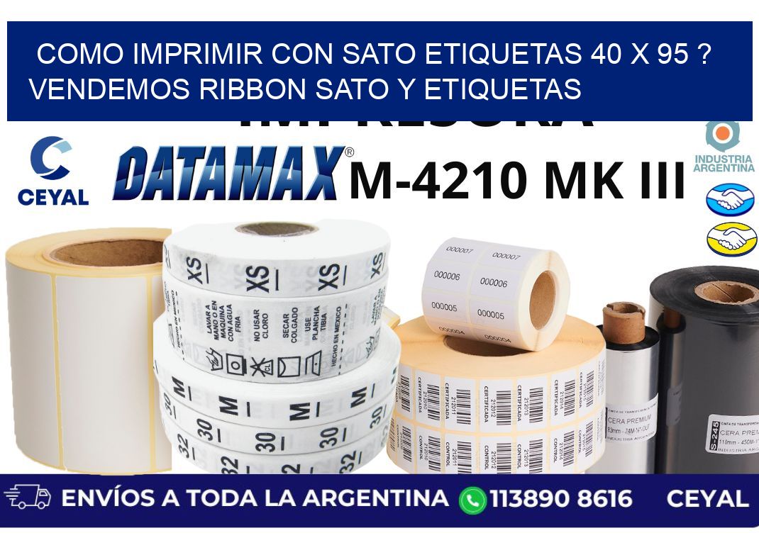 como imprimir con sato etiquetas 40 x 95 ? vendemos ribbon sato y etiquetas