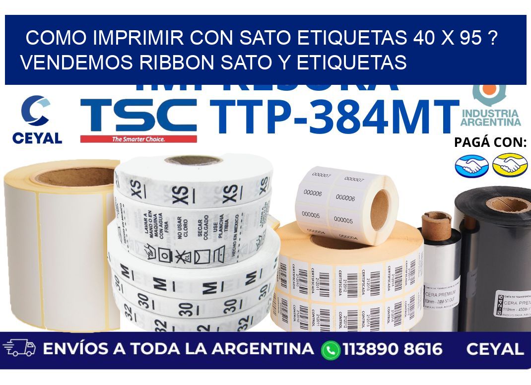 como imprimir con sato etiquetas 40 x 95 ? vendemos ribbon sato y etiquetas