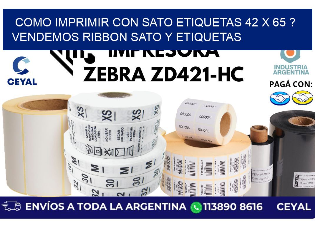 como imprimir con sato etiquetas 42 x 65 ? vendemos ribbon sato y etiquetas