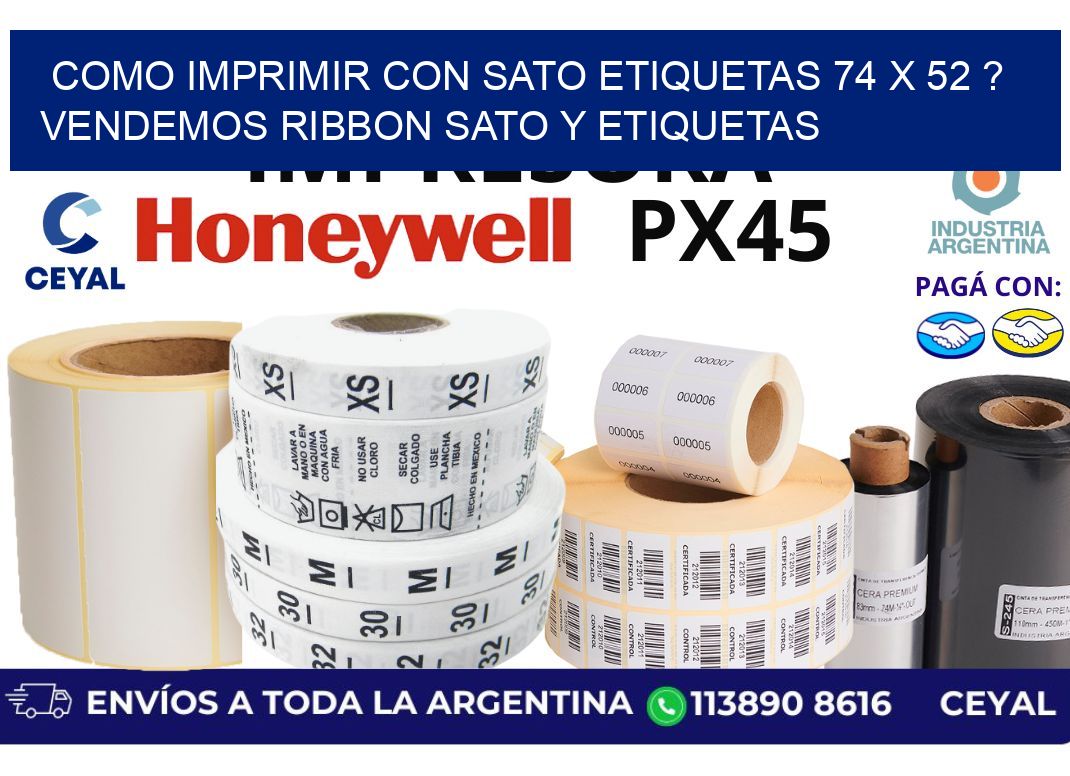 como imprimir con sato etiquetas 74 x 52 ? vendemos ribbon sato y etiquetas