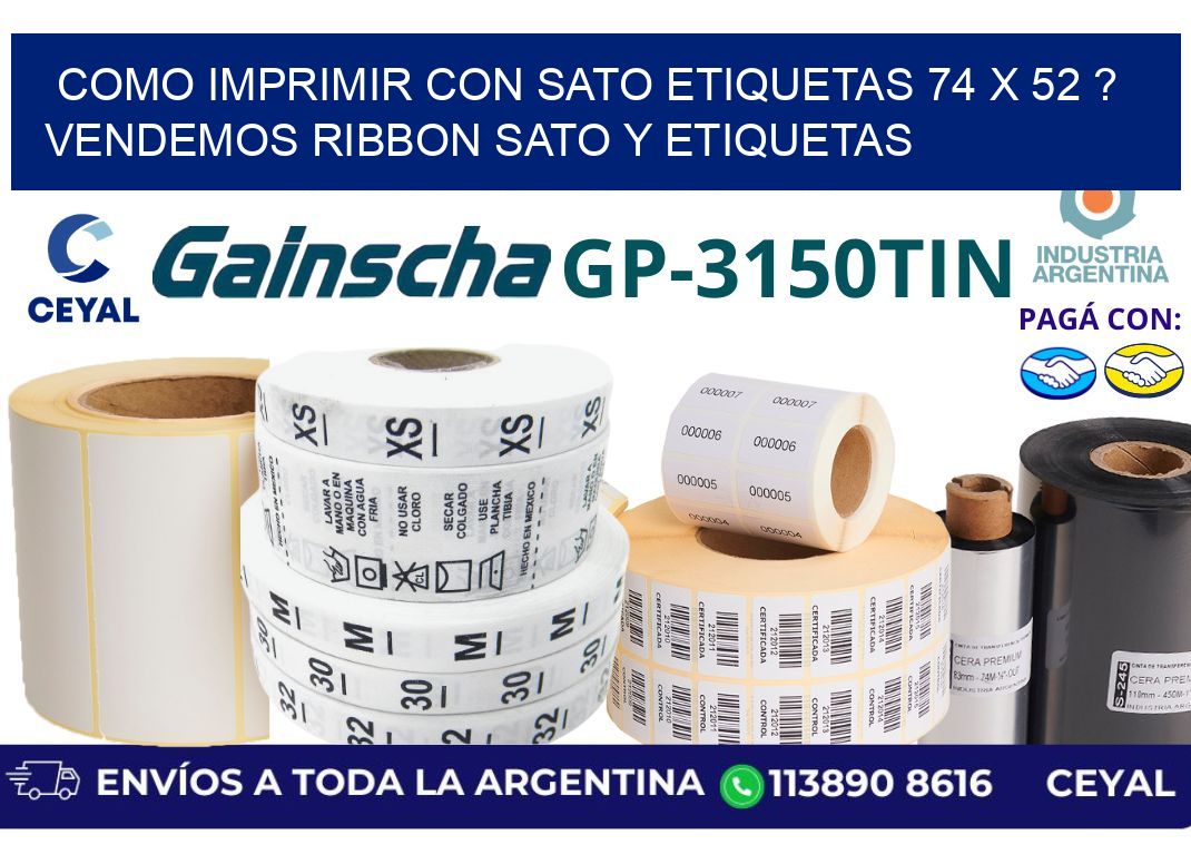 como imprimir con sato etiquetas 74 x 52 ? vendemos ribbon sato y etiquetas