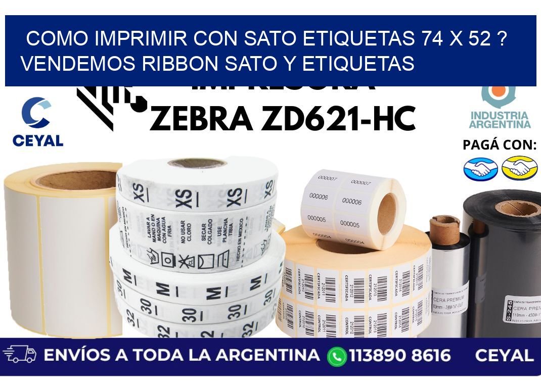 como imprimir con sato etiquetas 74 x 52 ? vendemos ribbon sato y etiquetas