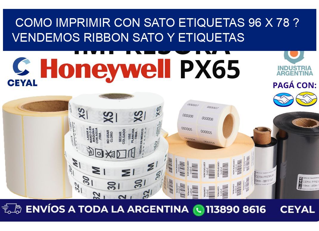 como imprimir con sato etiquetas 96 x 78 ? vendemos ribbon sato y etiquetas