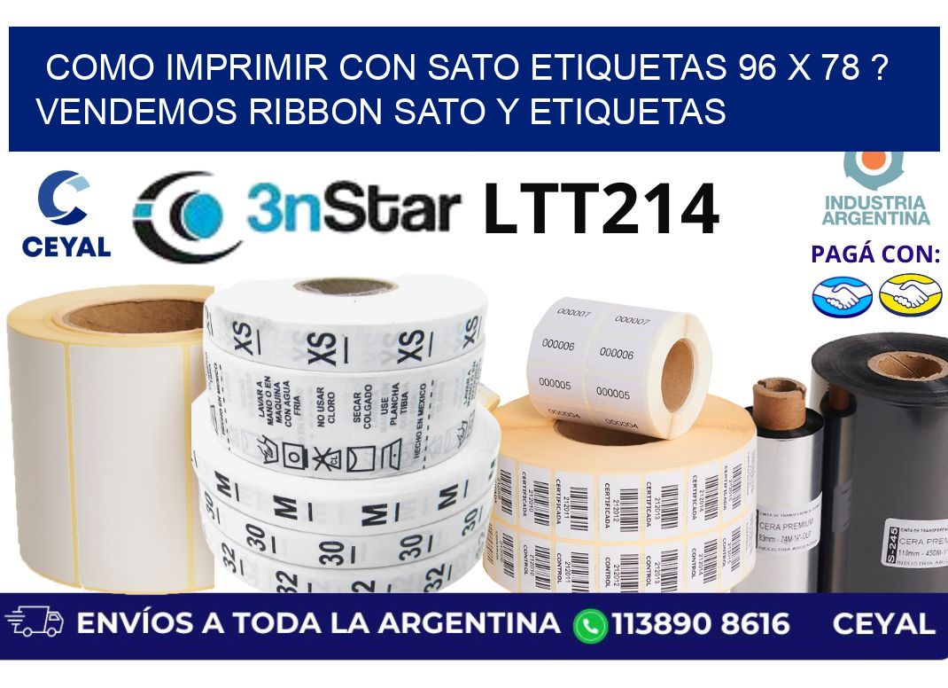 como imprimir con sato etiquetas 96 x 78 ? vendemos ribbon sato y etiquetas
