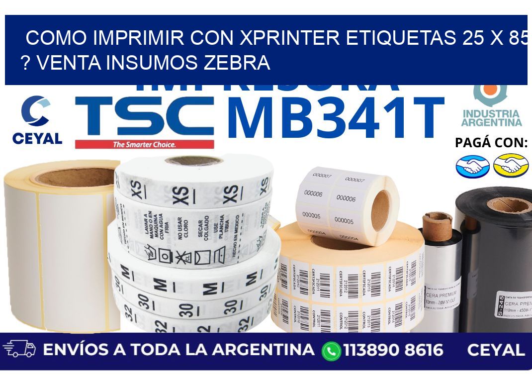 como imprimir con xprinter etiquetas 25 x 85 ? venta insumos zebra
