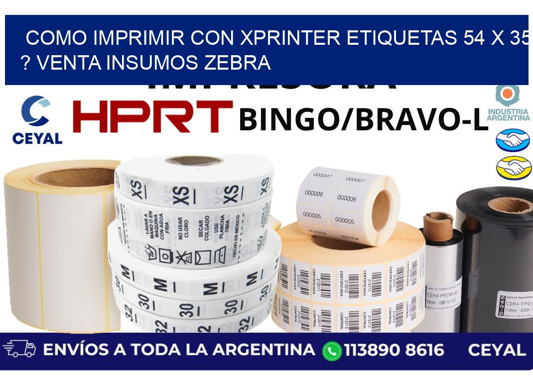 como imprimir con xprinter etiquetas 54 x 35 ? venta insumos zebra