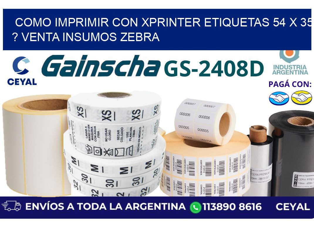 como imprimir con xprinter etiquetas 54 x 35 ? venta insumos zebra