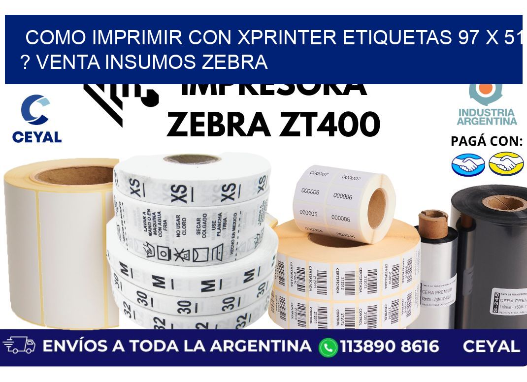 como imprimir con xprinter etiquetas 97 x 51 ? venta insumos zebra