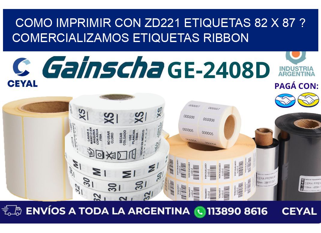 como imprimir con zd221 etiquetas 82 x 87 ? Comercializamos etiquetas ribbon