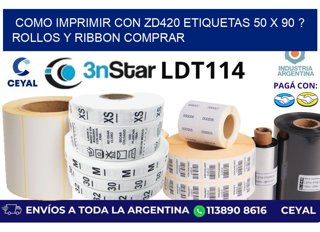 como imprimir con zd420 etiquetas 50 x 90 ? Rollos y Ribbon comprar