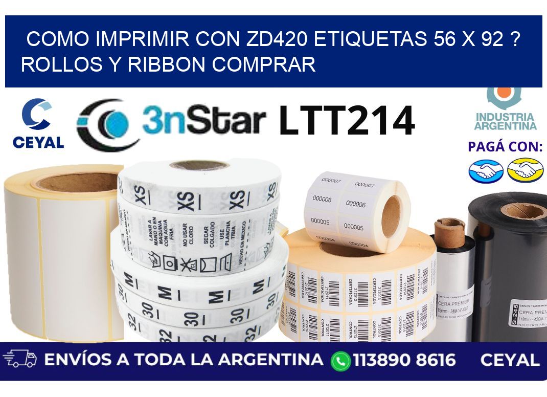 como imprimir con zd420 etiquetas 56 x 92 ? Rollos y Ribbon comprar