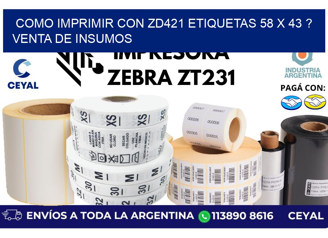 como imprimir con zd421 etiquetas 58 x 43 ? Venta de insumos