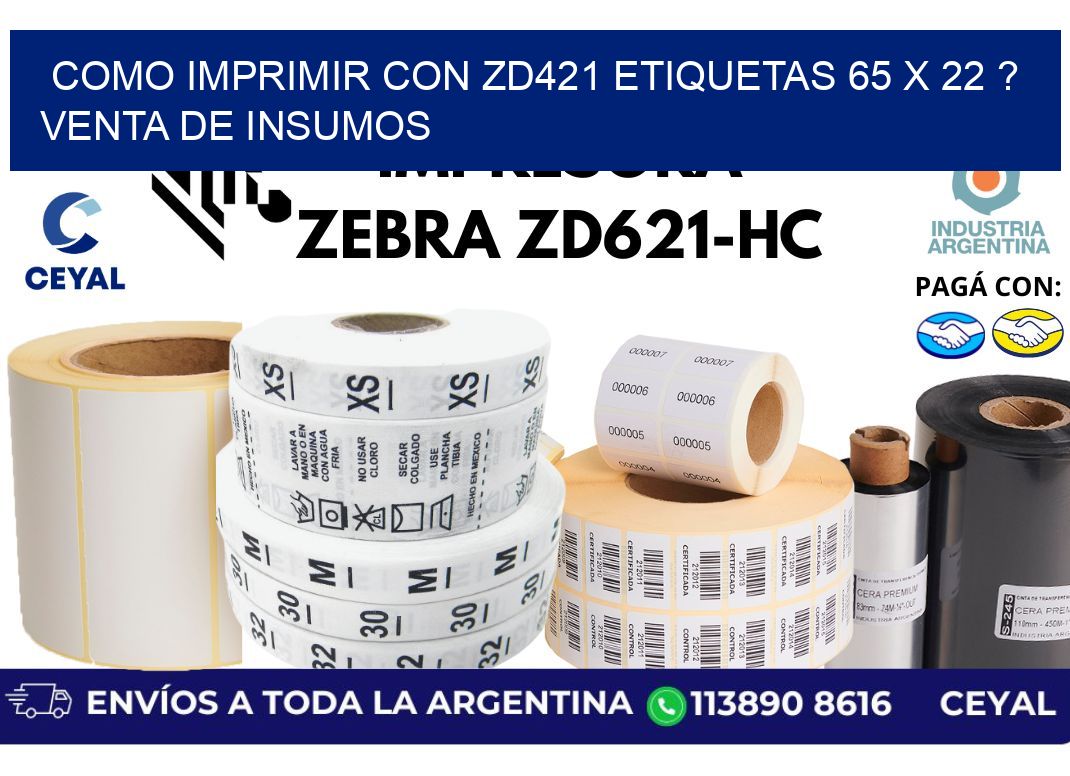 como imprimir con zd421 etiquetas 65 x 22 ? Venta de insumos