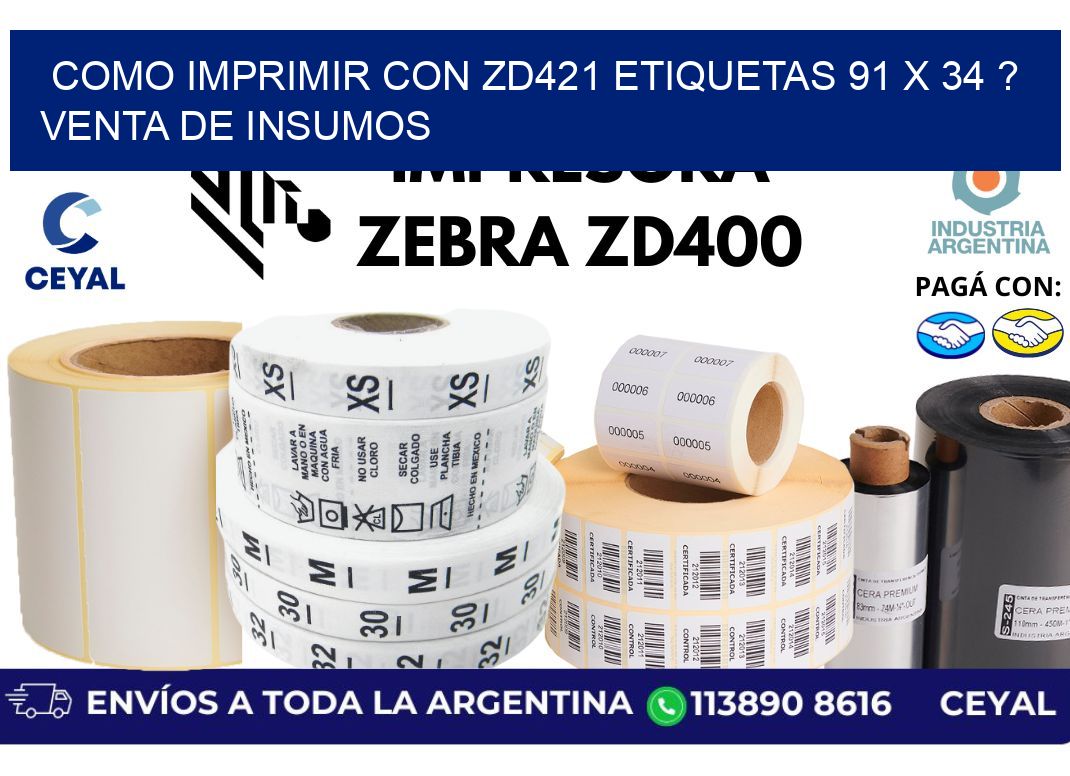 como imprimir con zd421 etiquetas 91 x 34 ? Venta de insumos