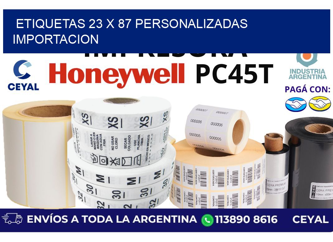 etiquetas 23 x 87 personalizadas importacion