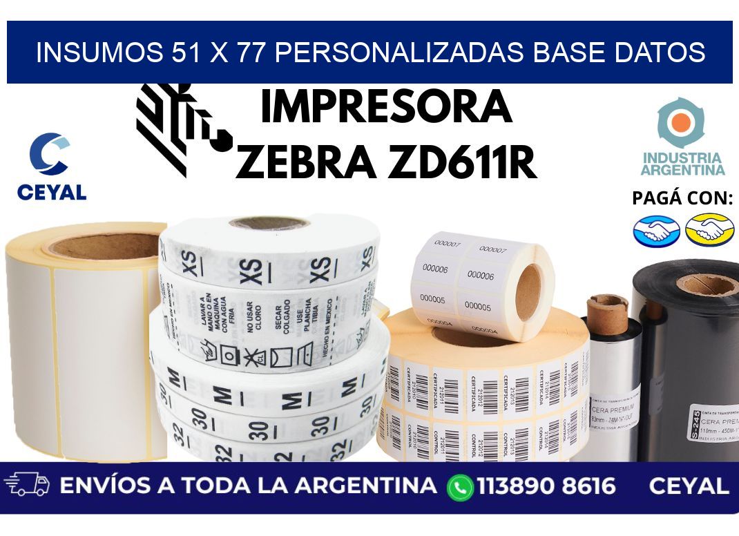insumos 51 x 77 personalizadas base datos