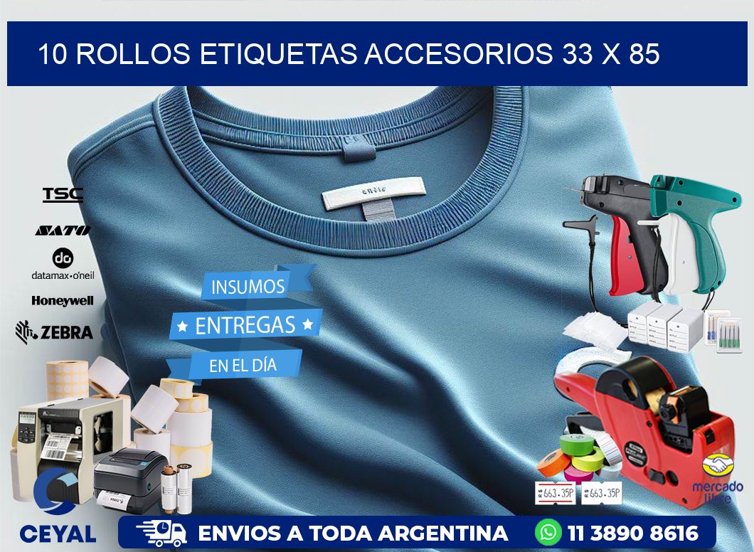 10 ROLLOS ETIQUETAS ACCESORIOS 33 x 85