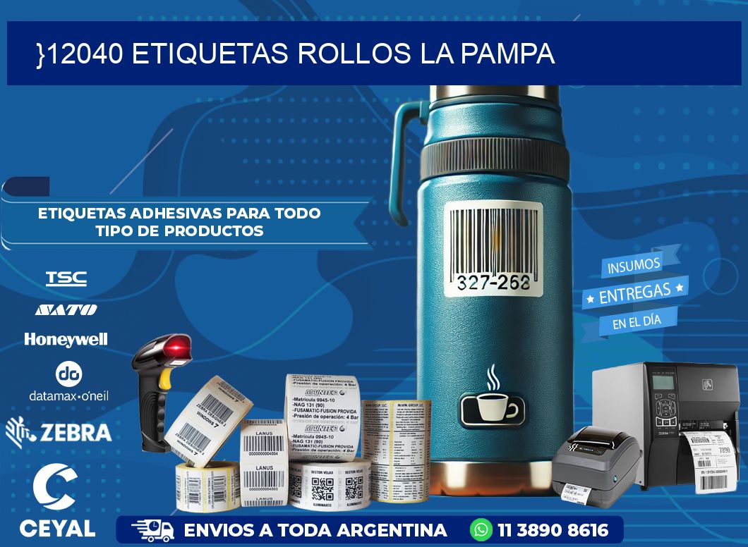 }12040 etiquetas rollos LA PAMPA