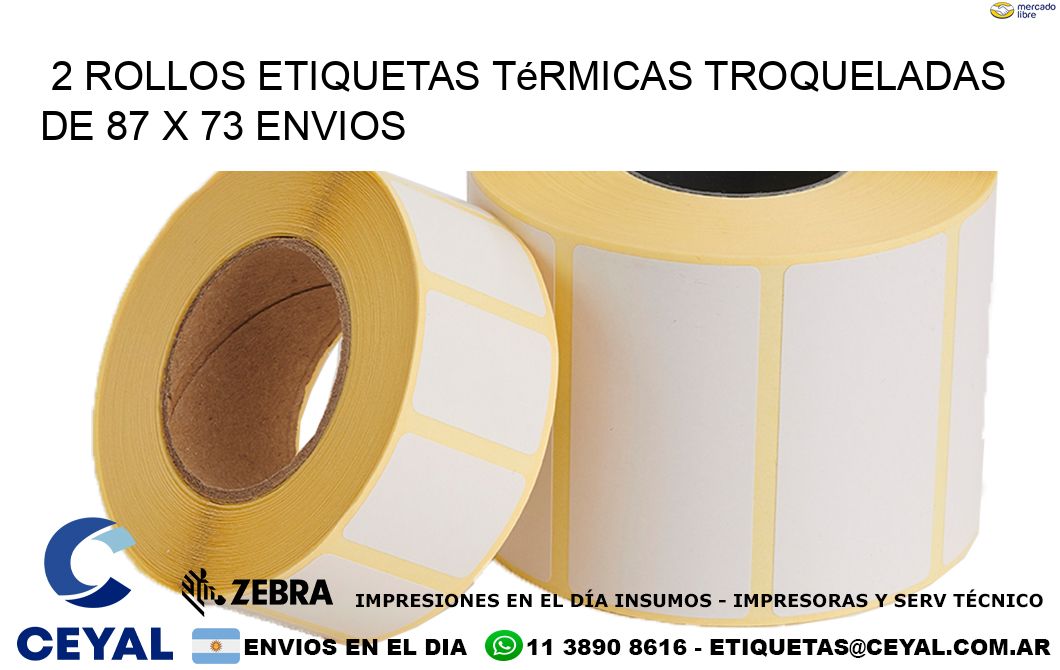 2 Rollos Etiquetas Térmicas Troqueladas De 87 x 73 ENVIOS