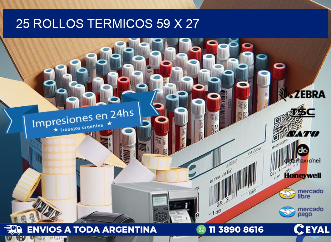 25 ROLLOS TERMICOS 59 x 27