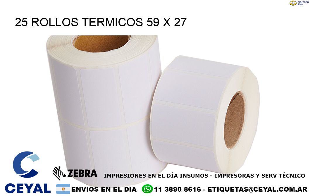 25 ROLLOS TERMICOS 59 x 27