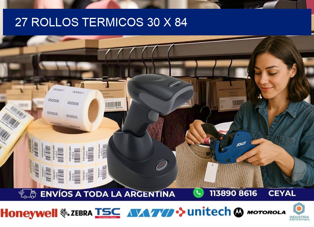 27 ROLLOS TERMICOS 30 x 84