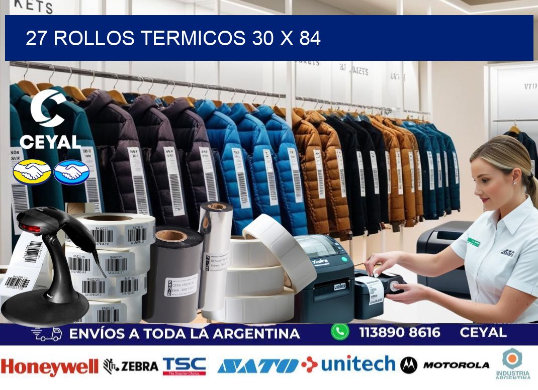 27 ROLLOS TERMICOS 30 x 84