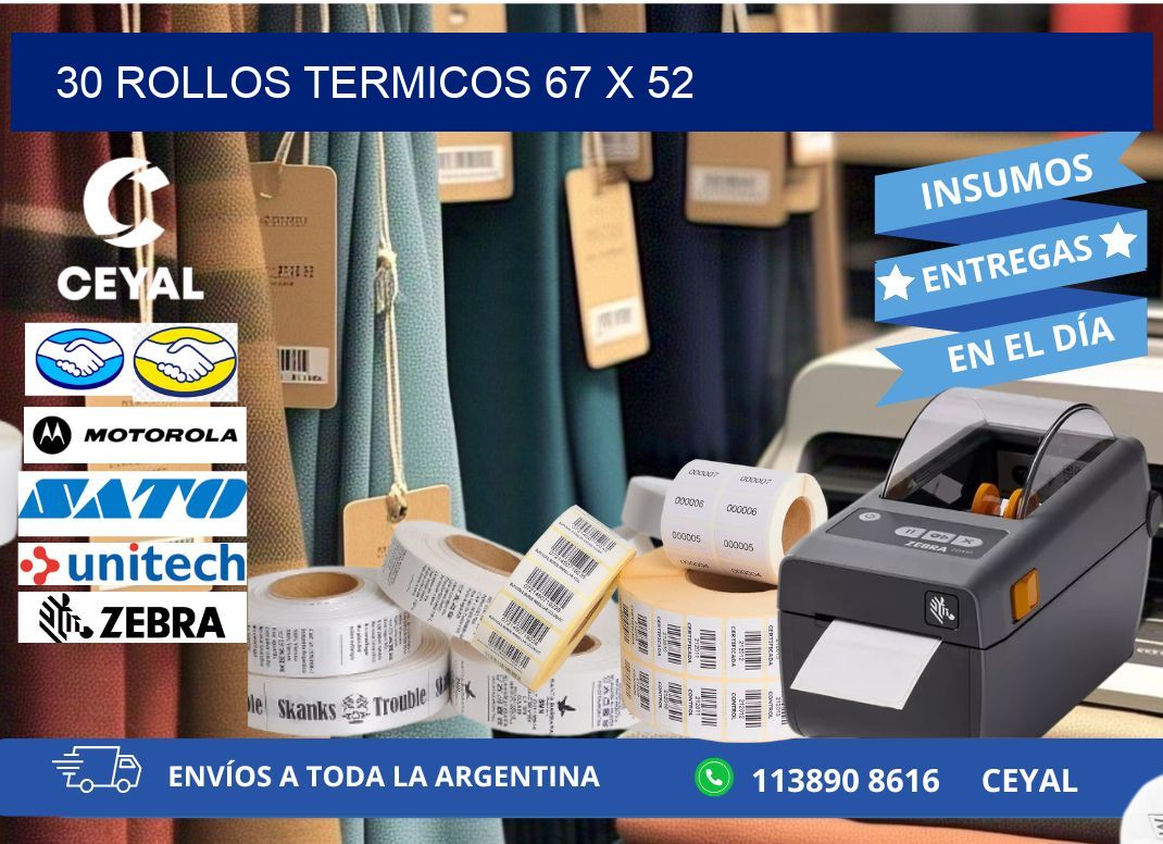 30 ROLLOS TERMICOS 67 x 52