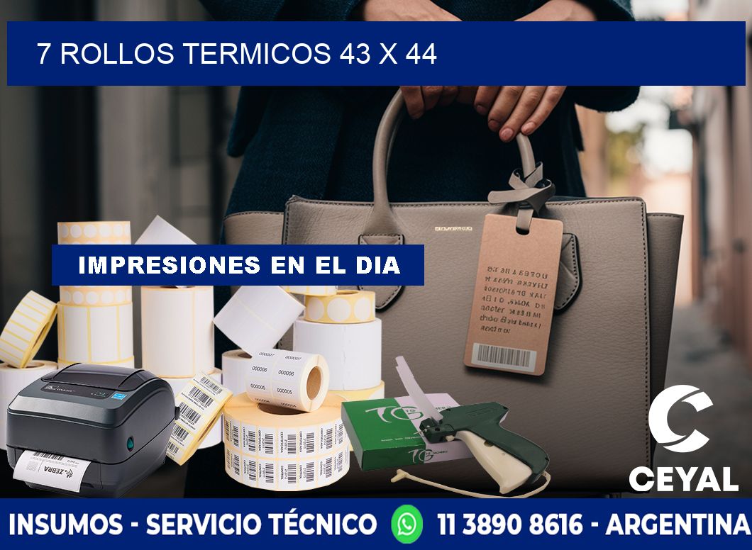 7 ROLLOS TERMICOS 43 x 44