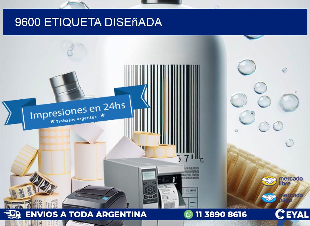 9600 etiqueta diseñada
