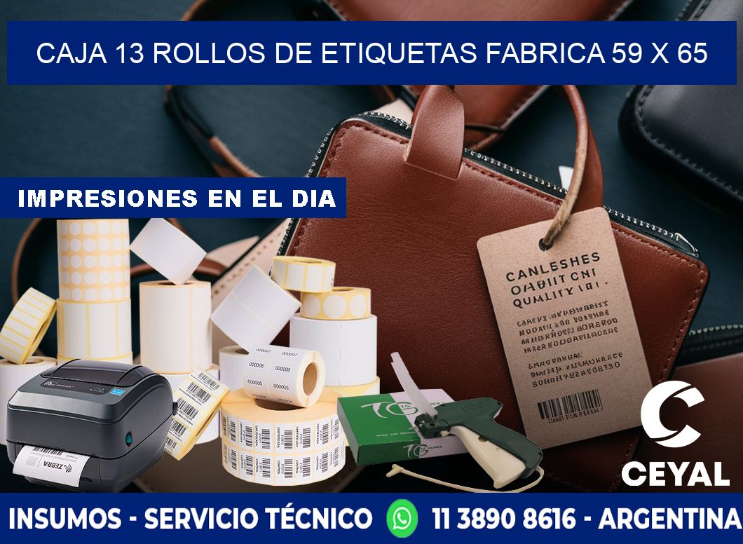 CAJA 13 ROLLOS DE ETIQUETAS FABRICA 59 x 65