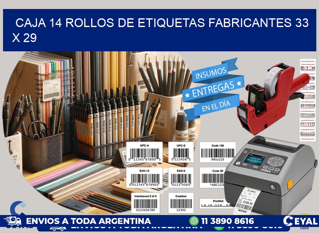 CAJA 14 ROLLOS DE ETIQUETAS FABRICANTES 33 x 29