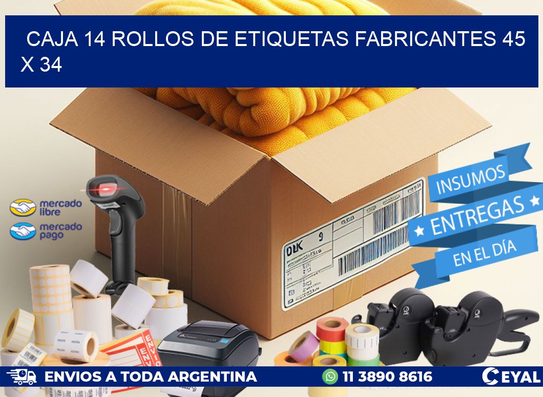 CAJA 14 ROLLOS DE ETIQUETAS FABRICANTES 45 x 34