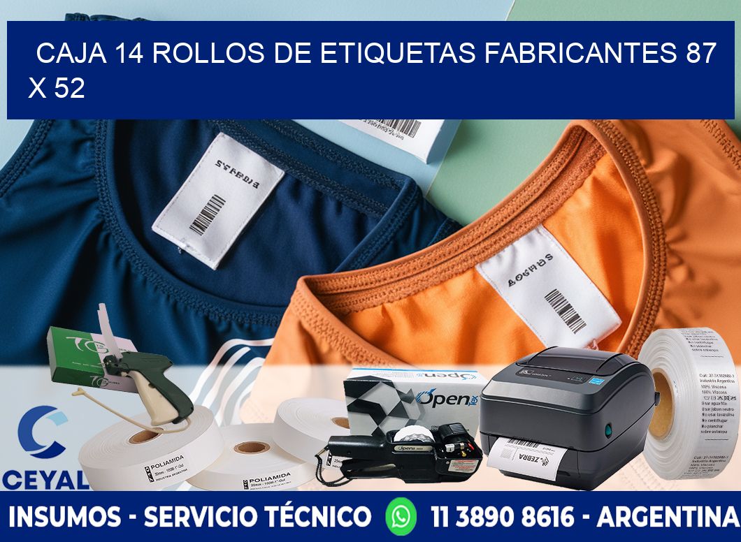 CAJA 14 ROLLOS DE ETIQUETAS FABRICANTES 87 x 52