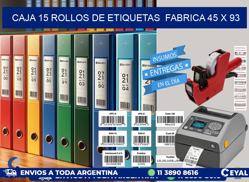 CAJA 15 ROLLOS DE ETIQUETAS  FABRICA 45 x 93
