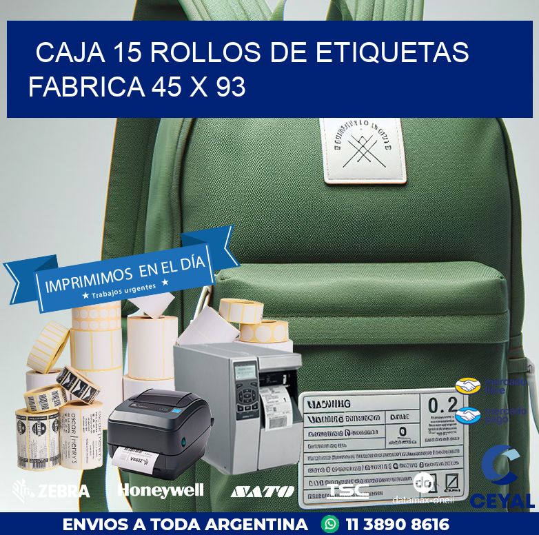 CAJA 15 ROLLOS DE ETIQUETAS  FABRICA 45 x 93