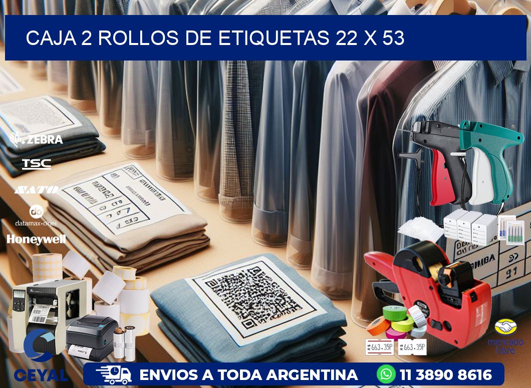 CAJA 2 ROLLOS DE ETIQUETAS 22 x 53