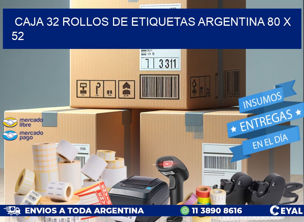 CAJA 32 ROLLOS DE ETIQUETAS ARGENTINA 80 x 52