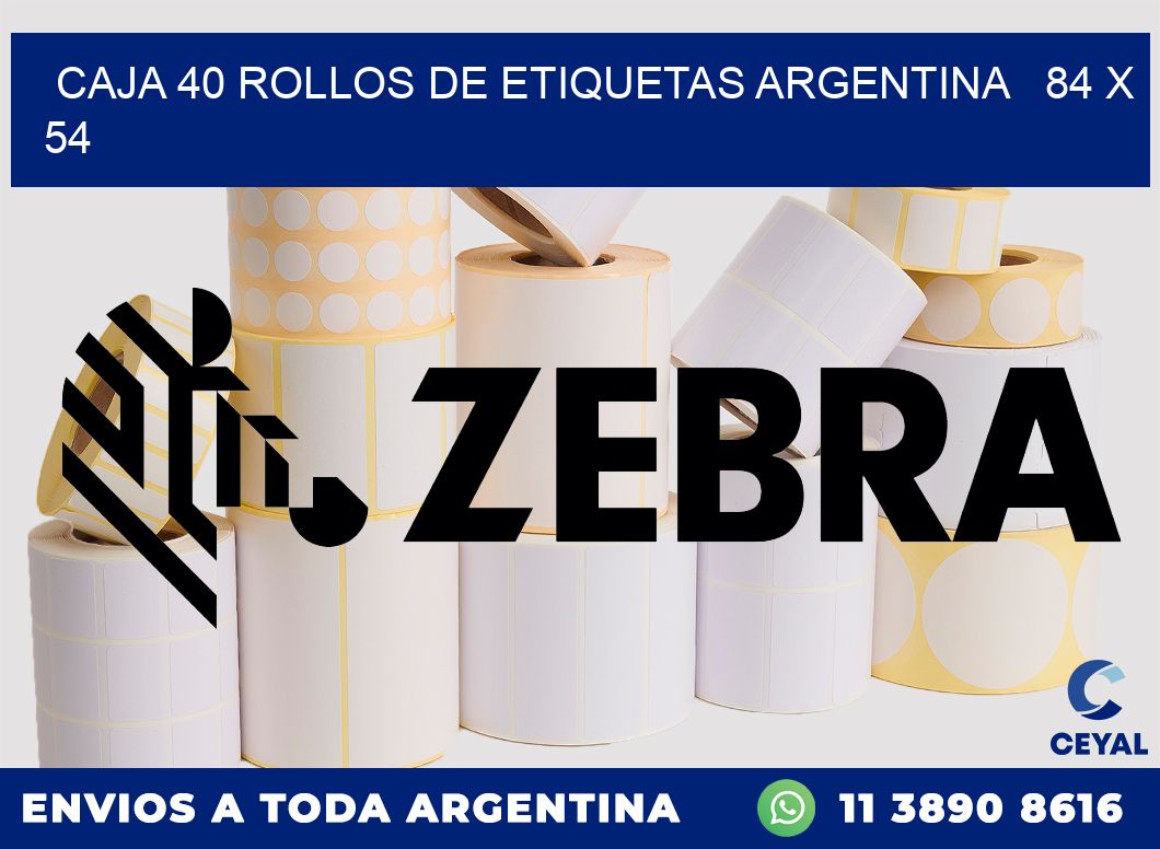 CAJA 40 ROLLOS DE ETIQUETAS ARGENTINA   84 x 54