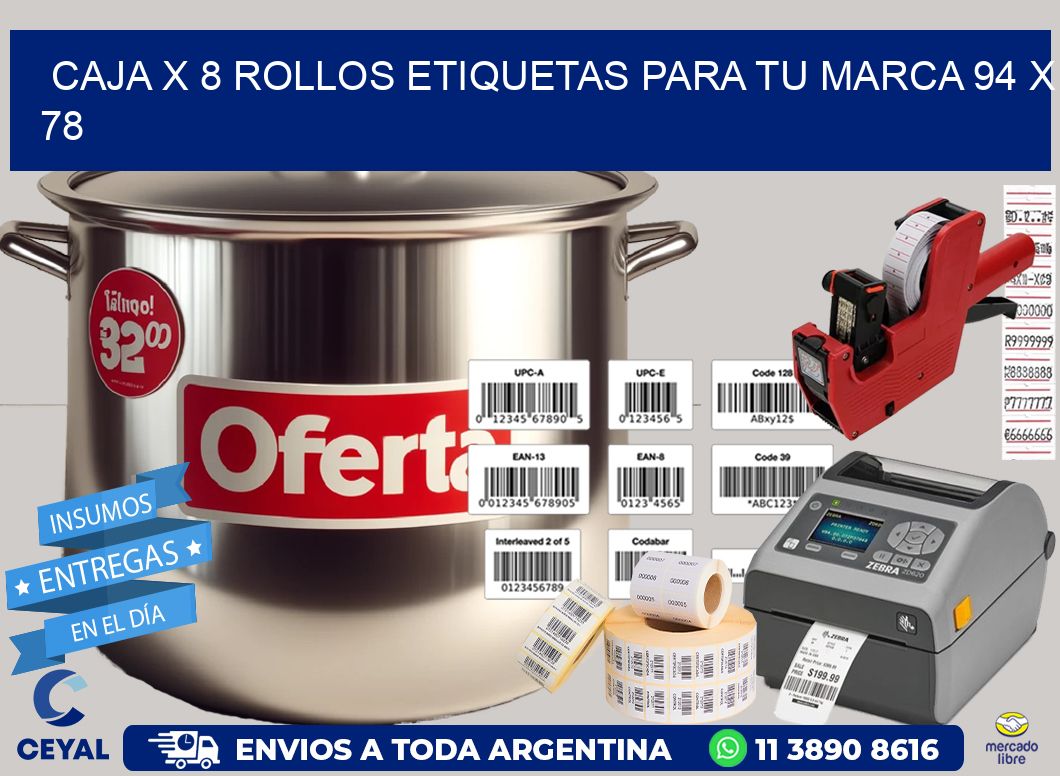 Caja X 8 Rollos Etiquetas para tu marca 94 x 78