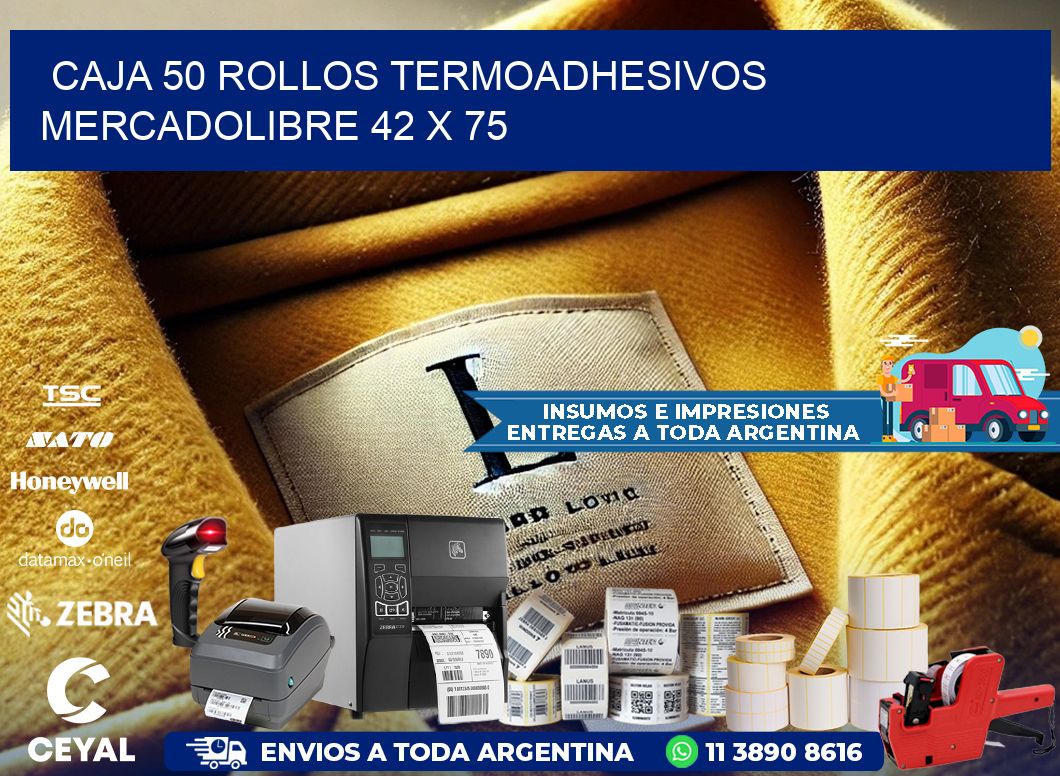 CAJA 50 ROLLOS TERMOADHESIVOS MERCADOLIBRE 42 x 75