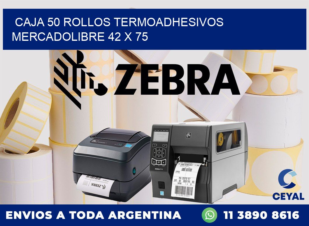 CAJA 50 ROLLOS TERMOADHESIVOS MERCADOLIBRE 42 x 75