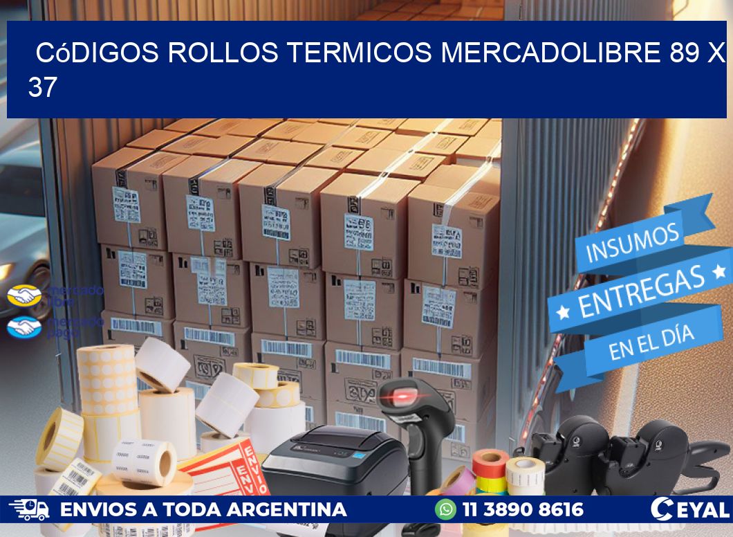 Códigos ROLLOS TERMICOS MERCADOLIBRE 89 x 37