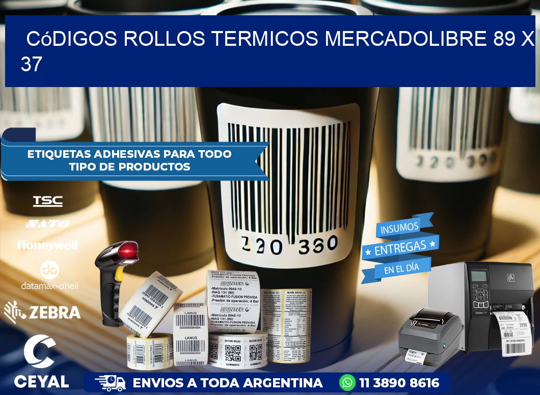 Códigos ROLLOS TERMICOS MERCADOLIBRE 89 x 37